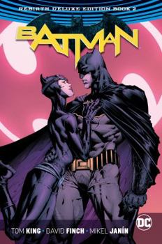 Batman: The Rebirth Deluxe Edition, Book 2 - Book  of the Batman by Tom King