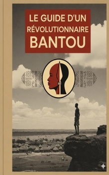 Paperback Le Guide d'un Révolutionnaire Bantou [French] Book