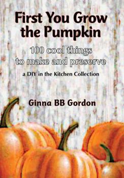 Paperback First You Grow the Pumpkin Book
