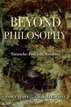 Hardcover Beyond Philosophy: Nietzsche, Foucault, Anzaldúa Book