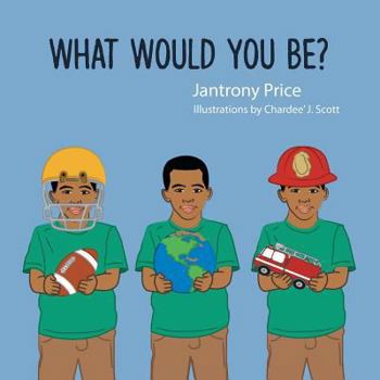 Paperback What Would You Be? Book