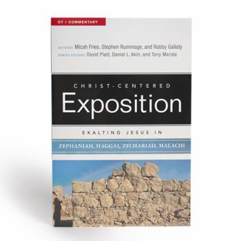 Exalting Jesus in Zephaniah, Haggai, Zechariah, and Malachi - Book  of the Christ-Centered Exposition