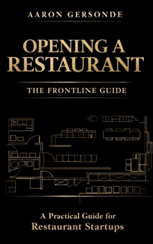 Hardcover Opening a Restaurant: The Frontline Guide Book