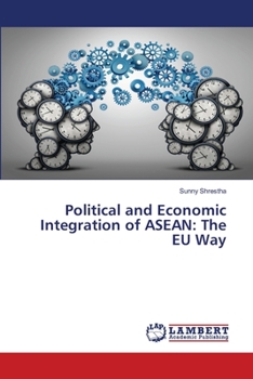 Paperback Political and Economic Integration of ASEAN: The EU Way Book