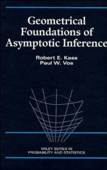 Hardcover Geometrical Foundations of Asymptotic Inference Book