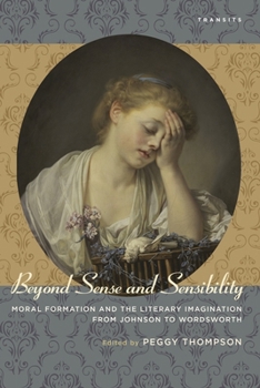 Paperback Beyond Sense and Sensibility: Moral Formation and the Literary Imagination from Johnson to Wordsworth Book