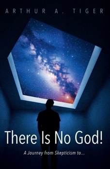 Paperback There Is No God: A Journey from Skepticism to... Book