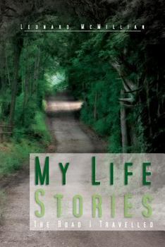 Paperback My Life Stories: The Road I Travelled Book