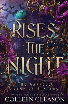 Rises the Night - Book #2 of the Gardella Vampire Hunters: Victoria