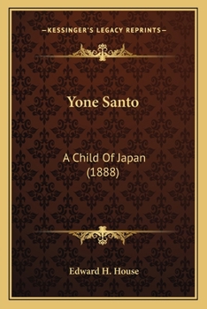 Paperback Yone Santo: A Child Of Japan (1888) Book