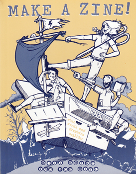 Paperback Make a Zine: When Words and Graphics Collide (Zines) Book