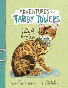 Fishing Frankie - Book #4 of the Adventures of Tabby Towers