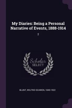 Paperback My Diaries: Being a Personal Narrative of Events, 1888-1914: 2 Book