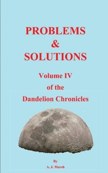 Paperback The Dandelion Chronicles Volume IV Book