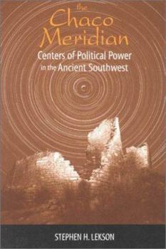 Paperback The Chaco Meridian: Centers of Political Power in the Ancient Southwest Book