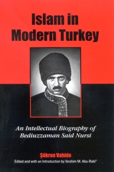 Paperback Islam in Modern Turkey: An Intellectual Biography of Bediuzzaman Said Nursi Book