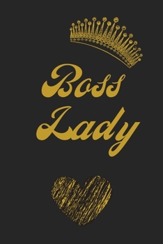 Paperback Boss Lady: Boss Lady Journal / Notebook / Diary / Greetings / Appreciation Gift (6 x 9 - 110 Blank Lined Pages) Book