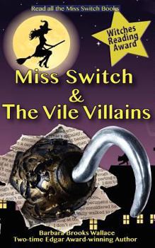 Paperback Miss Switch and the Vile Villains Book