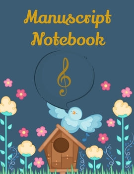Manuscript Notebook: Standard Manuscript Paper. Blank Sheet Music Notebook. Songwriting of Staff Paper Musicians Notebook 12 Staves per Page. Songbook Journal for Piano, Guitar, Violin