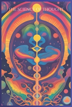 Paperback The Science of THought: A Deep Dive into How We THink Book