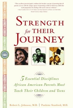 Paperback Strength for Their Journey: 5 Essential Disciplines African-American Parents Must Teach Their Children and Teens Book