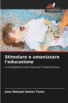 Paperback Stimolare e umanizzare l'educazione [Italian] Book