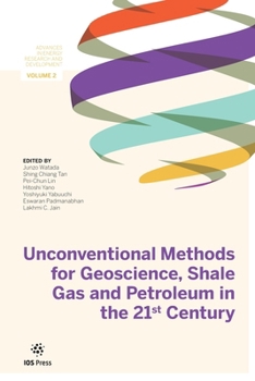 Unconventional Methods for Geoscience, Shale Gas and Petroleum in the 21st Century (Advances in Energy Research and Development, 2)