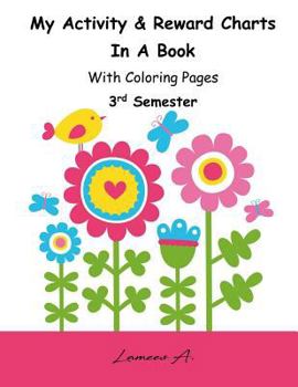 Paperback My Activity & Reward Charts In A Book With Coloring Pages (Third Semester) Book