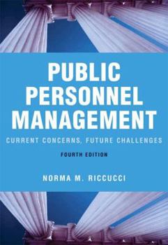 Public Personnel Management: Current Concerns, Future Challenges