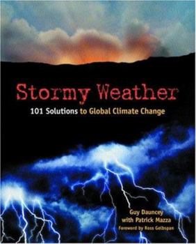 Paperback Stormy Weather: 101 Solutions to Global Climate Change Book