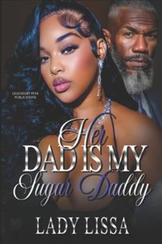 Her Dad Is My Sugar Daddy: Standalone