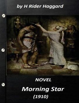 Paperback Morning Star (1910) NOVEL by H Rider Haggard (Original Version) Book