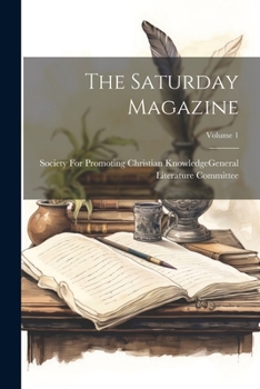 Paperback The Saturday Magazine; Volume 1 Book