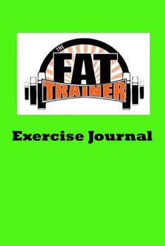 Paperback The Fat Trainer Exercise Journal Book