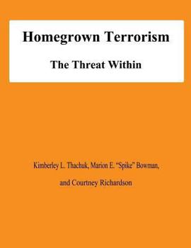 Paperback Homegrown Terrorism: The Treat Within Book