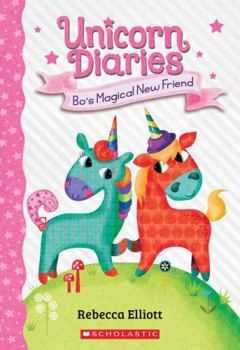 Paperback Bo's Magical New Friend (Unicorn Diaries 1) Book