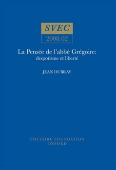 Paperback La Pensée de l'Abbé Grégoire: Despotisme Et Liberté [French] Book