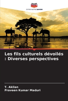 Paperback Les fils culturels dévoilés: Diverses perspectives [French] Book