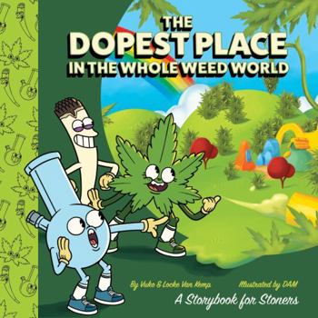 The Dopest Place in the Whole Weed World | Adult Storybook