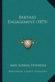 Paperback Bertha's Engagement (1875) Book