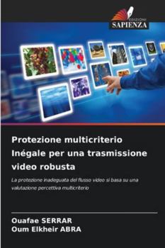 Paperback Protezione multicriterio Inégale per una trasmissione video robusta [Italian] Book