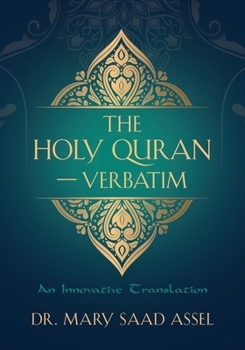 Paperback The Holy Quran - Verbatim: An Innovative Translation Book