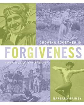 Hardcover Growing Together in Forgiveness: Read-Aloud Stories for Families Book Series Book