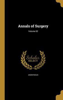 Hardcover Annals of Surgery; Volume 03 Book