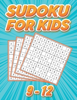 Paperback Sudoku for Kids 9-12: Easy to Hard Puzzles: Challenging Puzzles to Sharpen Your Brain, Volume 6 [Large Print] Book