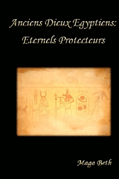 Paperback Anciens Dieux Egyptiens: Eternels Protecteurs [French] Book
