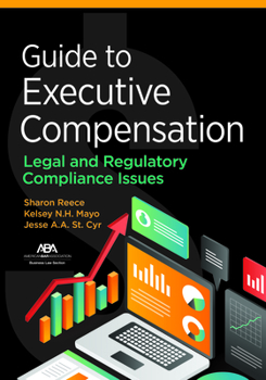 Paperback Guide to Executive Compensation: Legal and Regulatory Compliance Issues Book