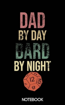 Paperback Dad by Day Bard by Night Notebook (100 pages) Book