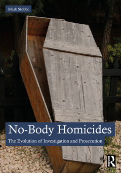 Paperback No-Body Homicides: The Evolution of Investigation and Prosecution Book