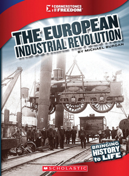 Hardcover The European Industrial Revolution (Cornerstones of Freedom: Third Series) Book